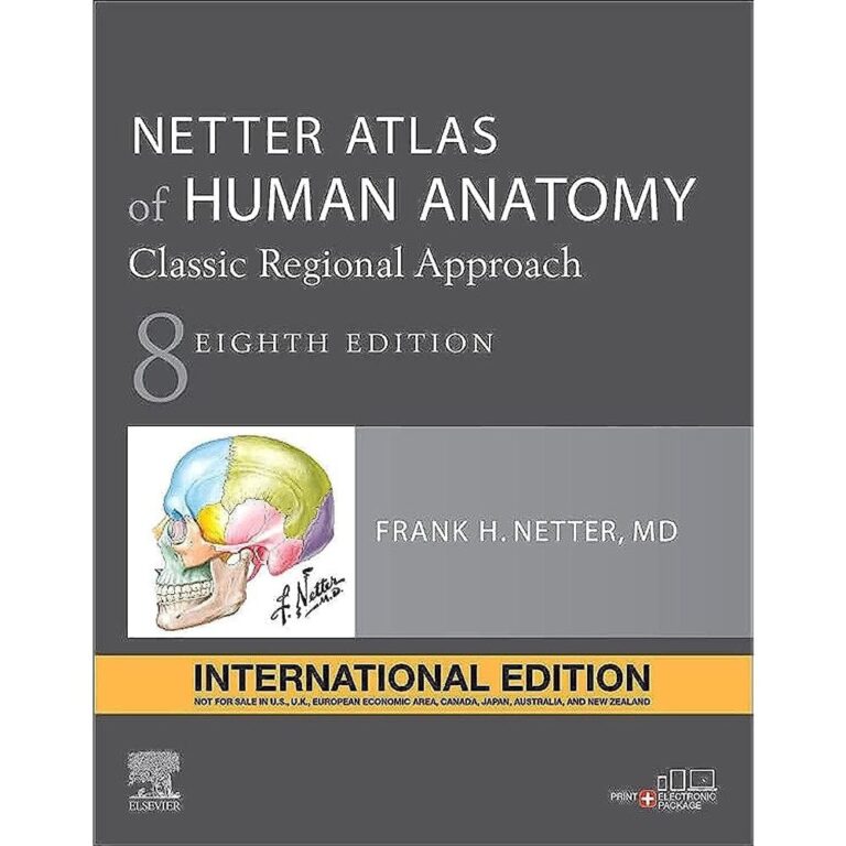 Netter Atlas of Human Anatomy: Classic Regional Approach, International Edition 08th Ed